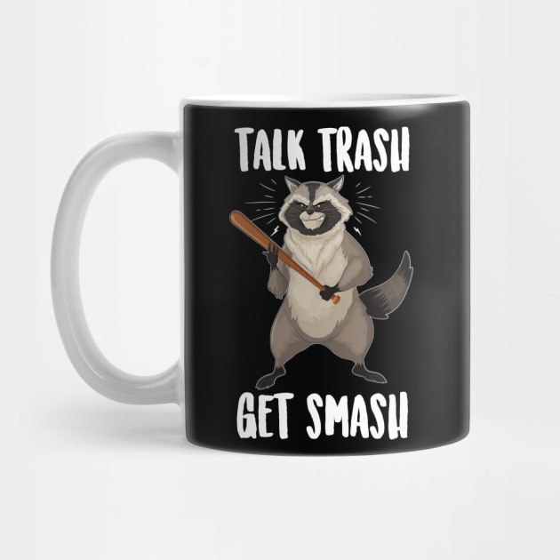 Talk Trash Get Smash Raccoon by Eugenex